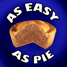 AS EASY AS PIE, bread, blue background, filling, 3D GIF