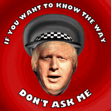 Boris Johnson Meme, IF YOU WANT TO KNOW THE WAY DON'T ASK ME, Free Gifs, 3D GIF