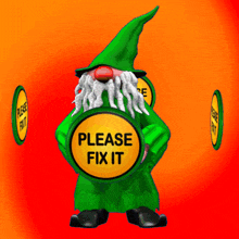 Cartoon Green Dwarf with PLEASE FIX IT Sign GIF
