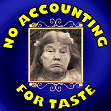 Free 3D GIFs of NO ACCOUNTING FOR TASTE YOUR CHOICE