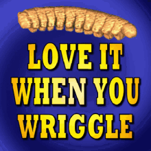 Love It When You Wriggle Wriggle Gif