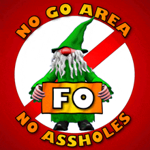 No Go Area No Assholes Gif